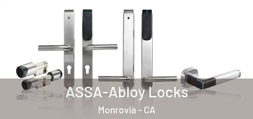  ASSA-Abloy Locks Monrovia - CA