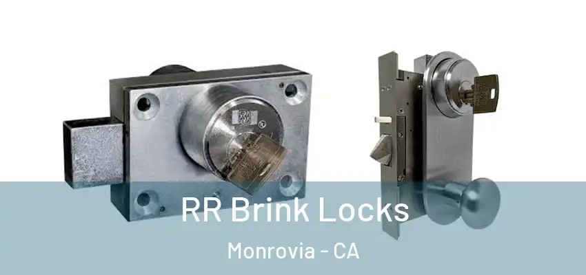  RR Brink Locks Monrovia - CA